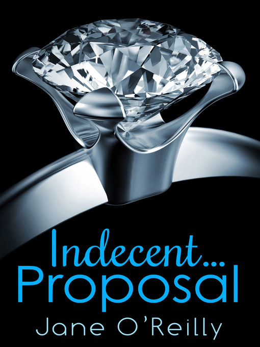 Title details for Indecent... Proposal by Jane O'Reilly - Available